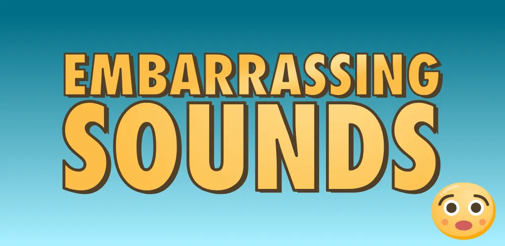 Embarrassing Sounds media