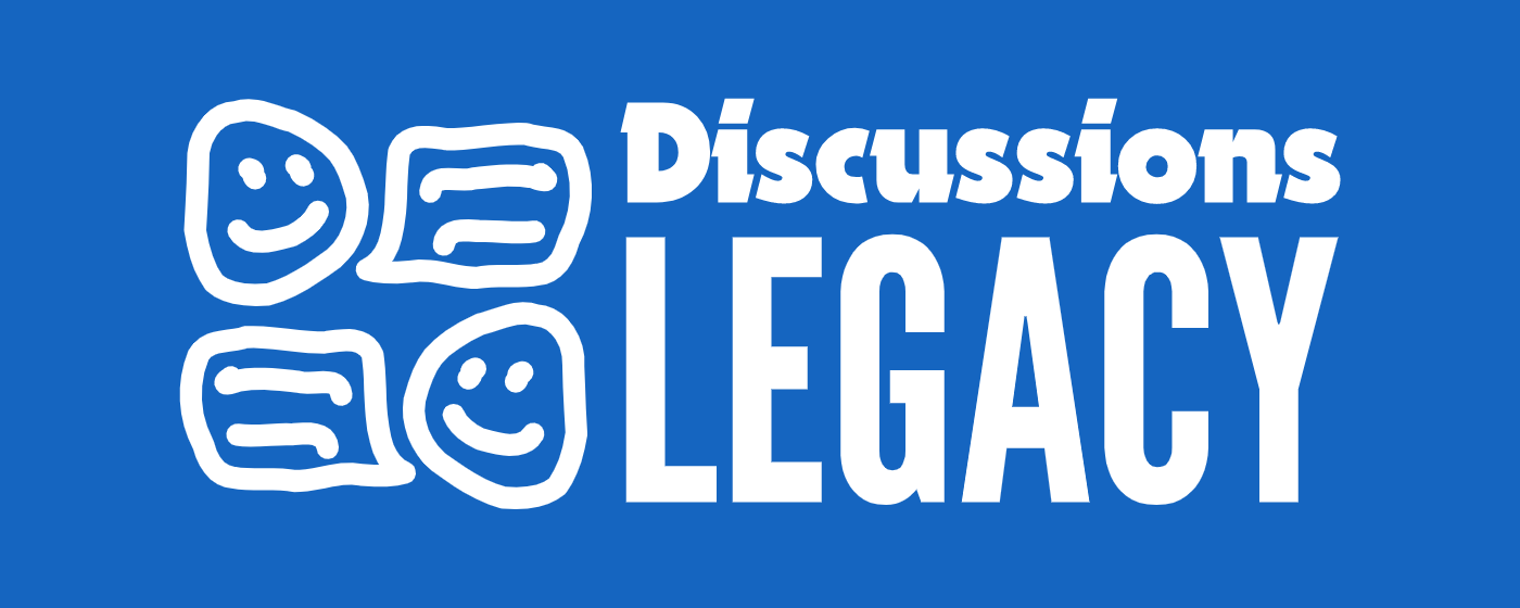 Discussions Legacy