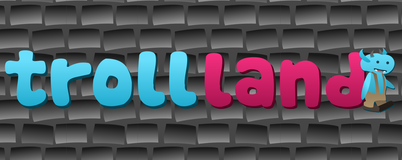 Troll Land