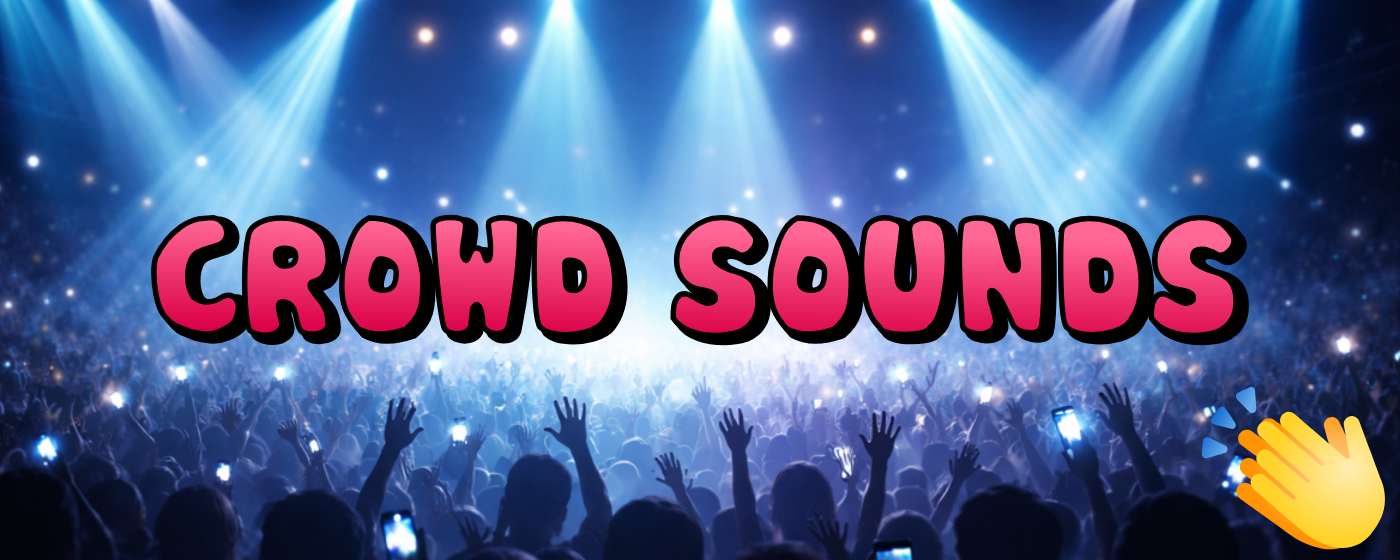 Crowd Sounds