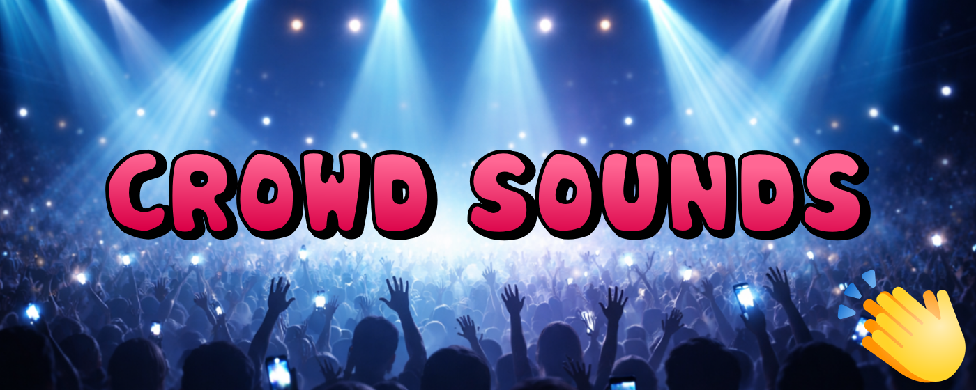 Crowd Sounds