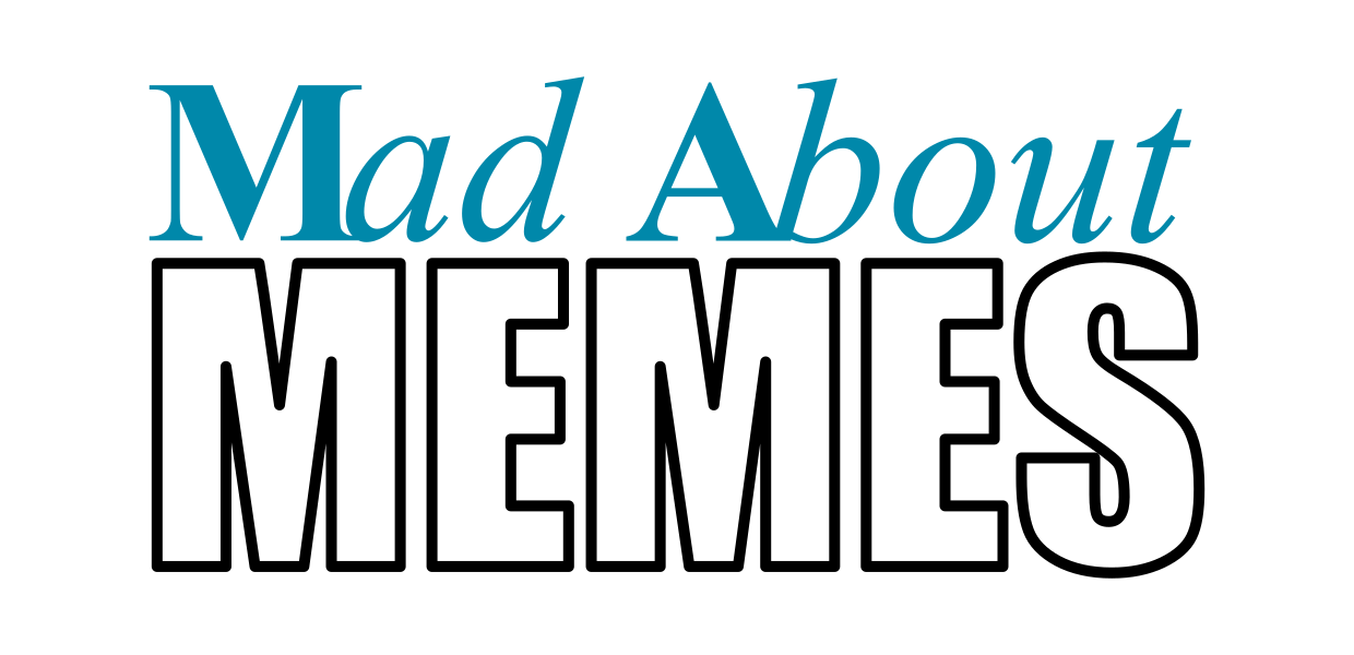Mad About Memes