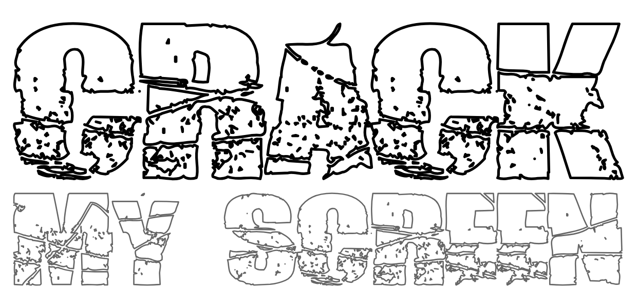 Crack My Screen