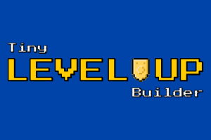 Tiny Level Up Builder media