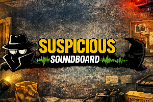 Suspicious Soundboard media